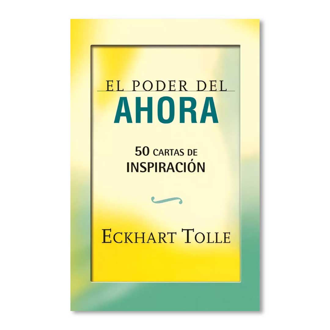 El Poder Del Ahora 50 Cartas De Inspiración