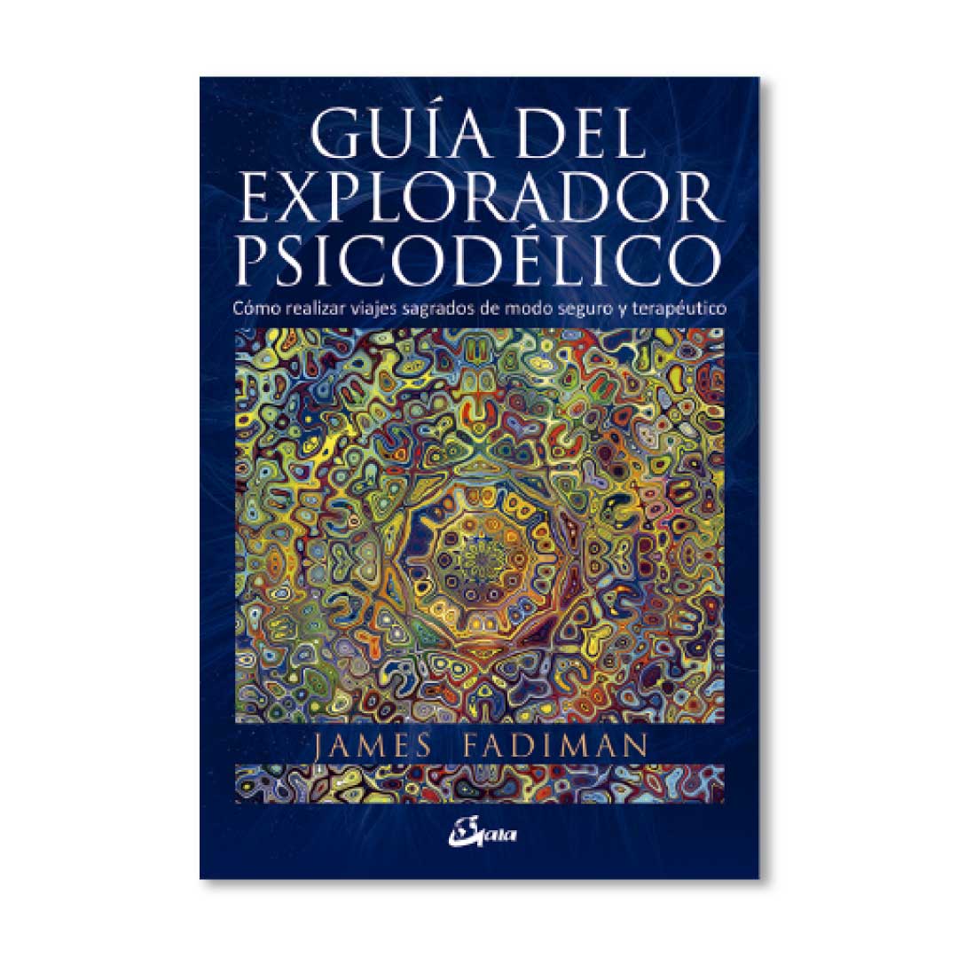 Guía del Explorador Psicodélico - James Fadiman Libro