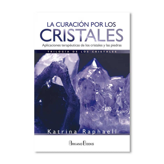 La Curación por los Cristales Libro